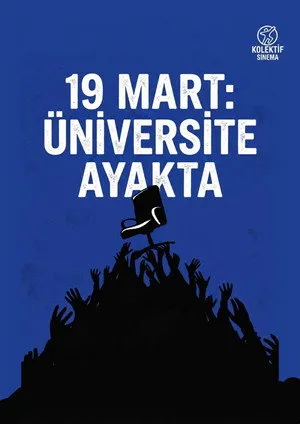 19 MART: ÜNİVERSİTE AYAKTA