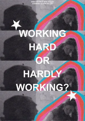 WORKING HARD OR HARDLY WORKING?