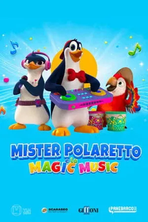 Mr. Polaretto and the magic music