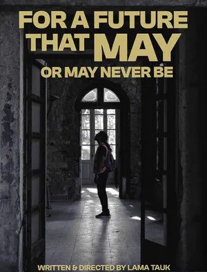 For a Future That May or May Never Be
