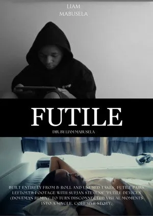 Futile - A collection of unused b-roll edited into a functional, cohesive short film.