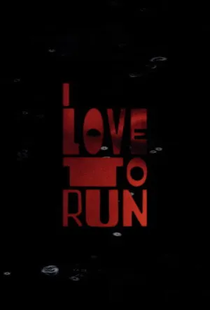 I LOVE TO RUN