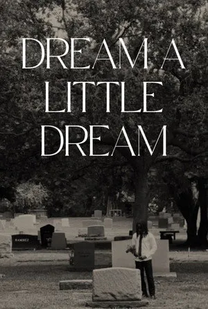 Dream a Little Dream