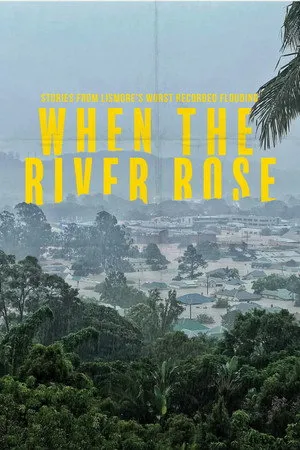 When The River Rose