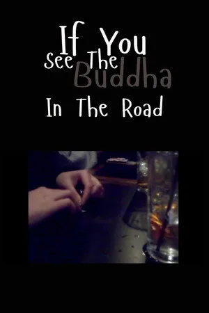 If You See the Buddha in the Road