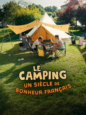 Le camping, un siècle de bonheur français